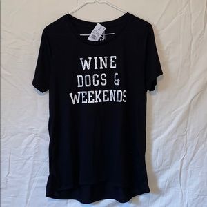 Wine dogs and weekends tee *WITH TAGS*